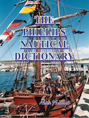 cover image of The Phillips Nautical Dictionary